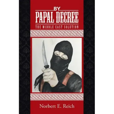 By Papal Decree: The Middle East Solution