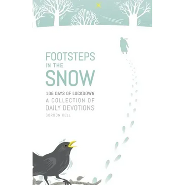 Footsteps in the Snow: 105 Days of lockdown