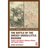 The Battle of the Greasy Grass/Little Bighorn: Custer's Last Stand in Memory, History, and Popular Culture