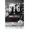Sleeping Big in Smallville: A Telluride Story