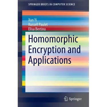 Homomorphic Encryption and Applications