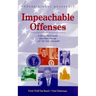 Impeachable Offenses: A Documentary History from 1787 to the Present