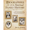 Biographies of our Paternal Family History: Thompson, Russell, Penman, Stoddart, Goodman, Brown, Carl, Hensel, Guise, Workman, Romberger, Updegrove, R