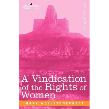 A Vindication of the Rights of Women