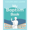 Color and Learn: My Baptism Book