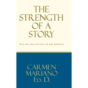 The Strength of a Story: Earn the eyes and ears of any audience