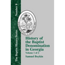 History of the Baptist Denomination in Georgia: Volume 1 of 2