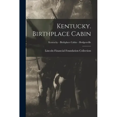 Kentucky. Birthplace Cabin; Kentucky - Birthplace Cabin - Hodgenville