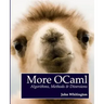 More OCaml: Algorithms, Methods, and Diversions