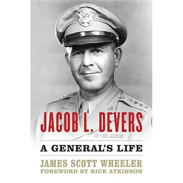 Jacob L. Devers: A General's Life