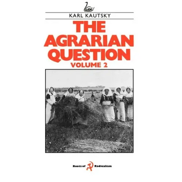 The Agrarian Question, Volume 2