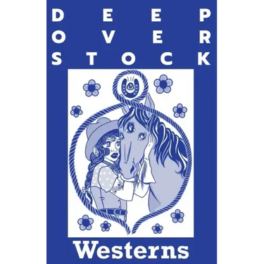 Deep Overstock Issue 6: Westerns