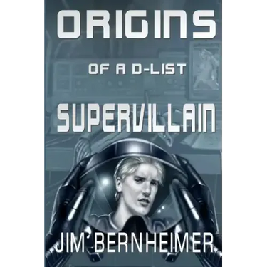Origins of a D-List Supervillain