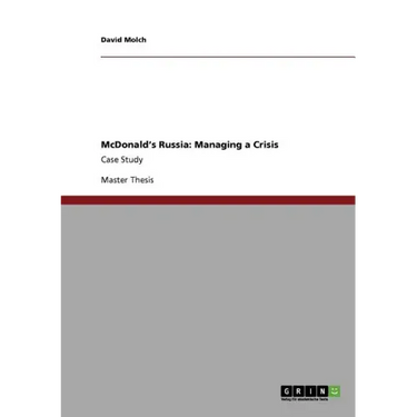 McDonald's Russia: Managing a Crisis: Case Study