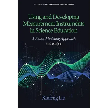 Using and Developing Measurement Instruments in Science Education: A Rasch Modeling Approach