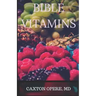 Bible Vitamins: Brain Research, Neuroplasticity and The Untapped Power Bible Verses
