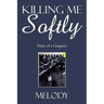 Killing Me Softly: Diary of a Gangster