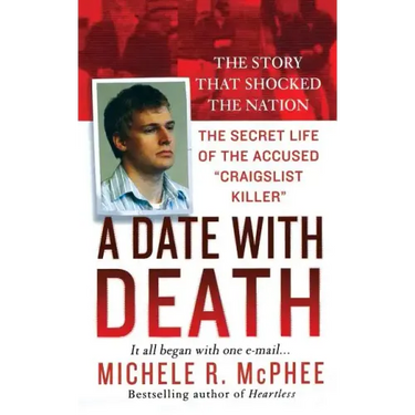 A Date with Death: The Secret Life of the Accused Craigslist Killer