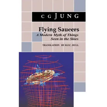 Flying Saucers: A Modern Myth of Things Seen in the Sky. (from Vols. 10 and 18, Collected Works)