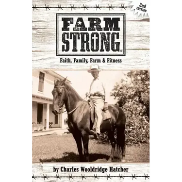 Farm Strong: Faith, Family, Farm & Fitness