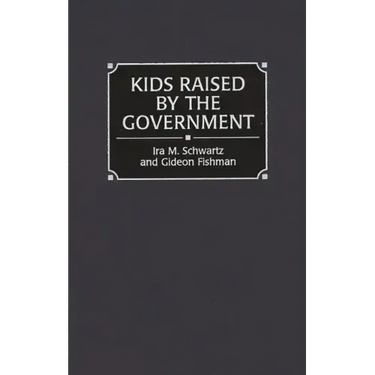Kids Raised by the Government