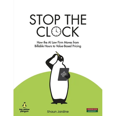 Stop The Clock: How The AI Law Firm Moves From Billable Hours to Value-Based Pricing