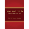 Laws to Live by: Steps to a Better Life