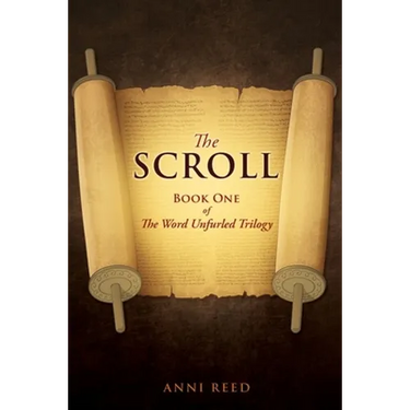 The Scroll: Book One of The Word Unfurled Trilogy