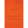 Christian Initiation and Baptism in the Holy Spirit: Evidence from the First Eight Centuries