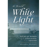 A Fixed White Light: Poems of Women Lighthouse Keepers