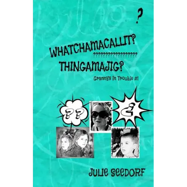 Whatchamacallit, Thingamajig