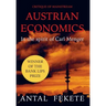 Critique of Mainstream Austrian Economics in the spirit of Carl Menger