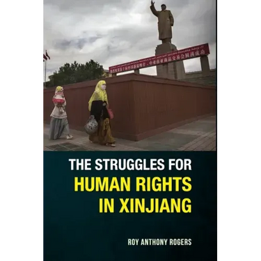 The Struggles for Human Rights in Xinjiang