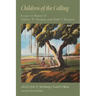 Children of the Calling: Essays in Honor of Stanley M. Burgess and Ruth V. Burgess