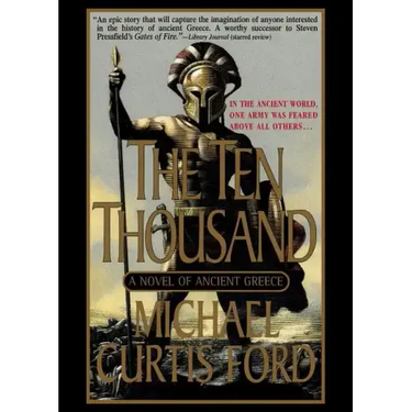 The Ten Thousand: A Novel of Ancient Greece