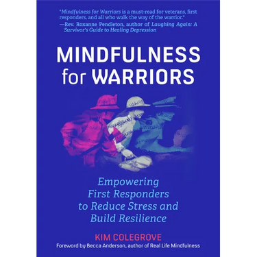 Mindfulness for Warriors: Empowering First Responders to Reduce Stress and Build Resilience (Book for Doctors, Police, Nurses, Firefighters, Paramedic