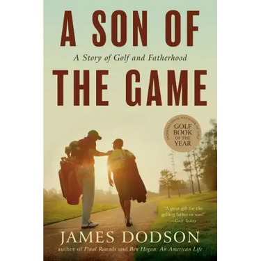 A Son of the Game: A Story of Golf, Going Home, and Sharing Life's Lessons