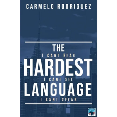 The Hardest Language: I Cant Hear. I Cant See. I Cant Speak