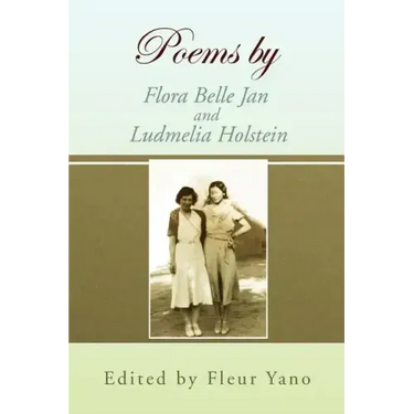 Poems by Flora Belle Jan and Ludmelia Holstein