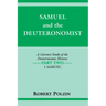 Samuel and the Deuteronomist: A Literary Study of the Deuteronomic History Part Two: 1 Samuel