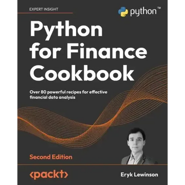 Python for Finance Cookbook - Second Edition: Over 80 powerful recipes for effective financial data analysis
