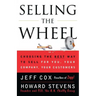 Selling the Wheel: Choosing the Best Way to Sell for You Your Company Your Customers