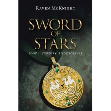Sword of Stars: Book 1: Eternity Is Not Forever