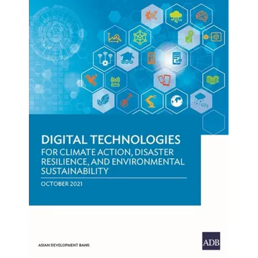 Digital Technologies for Climate Action, Disaster Resilience, and Environmental Sustainability