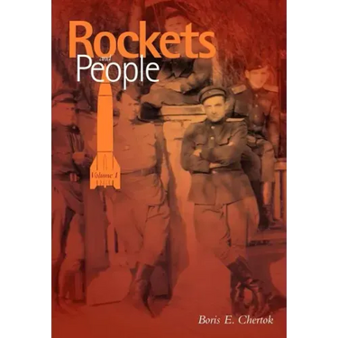 Rockets and People Volume I (NASA History Series. NASA SP-2005-4110)