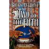 Two to the Fifth: An Adventure in the Land of Xanth