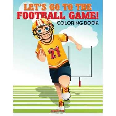 Let's Go to the Football Game! Coloring Book