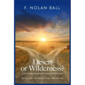 Desert or Wilderness: Keys to Inherit the Promise