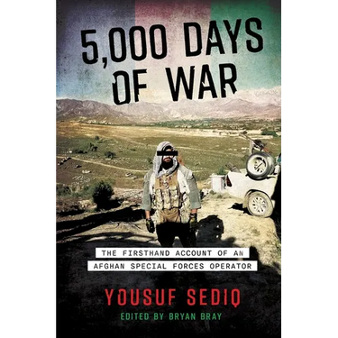 5,000 Days of War: The Firsthand Account of an Afghan Special Forces Operator