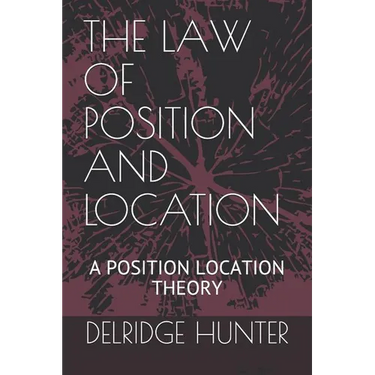 The Law of Position and Location: A Position Location Theory